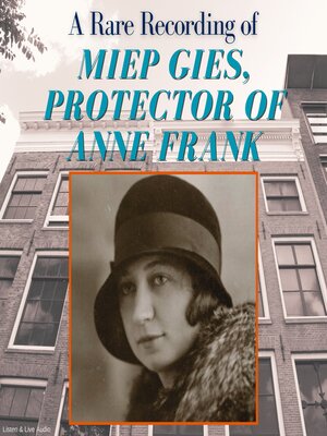 cover image of A Rare Recording of Miep Gies, Protector of Anne Frank